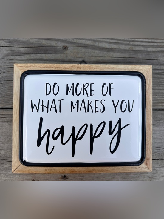 Other - Do More of What Makes You Happy Wall Sign - Black and White